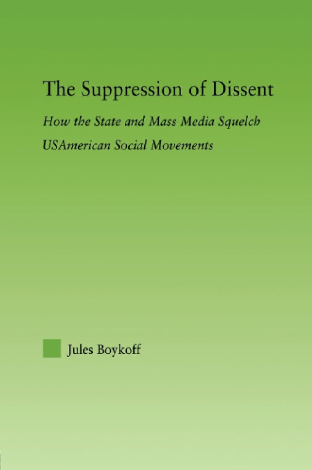 The Suppression of Dissent: State and Media Impact on Movements