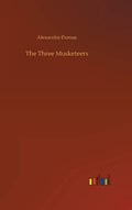 The Three Musketeers - Classic Historical Adventure