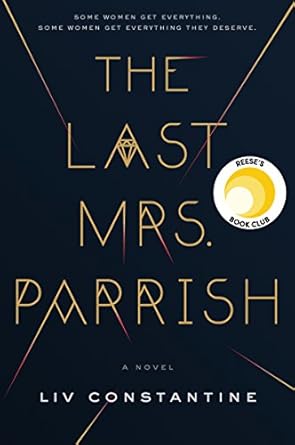 The Last Mrs. Parrish: A Gripping Psychological Thriller