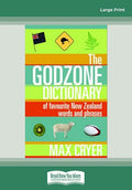 Godzone Dictionary: Of Favourite New Zealand Words And Phrases