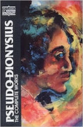 Pseudo Dionysius: The Complete Works for Spiritual Enlightenment