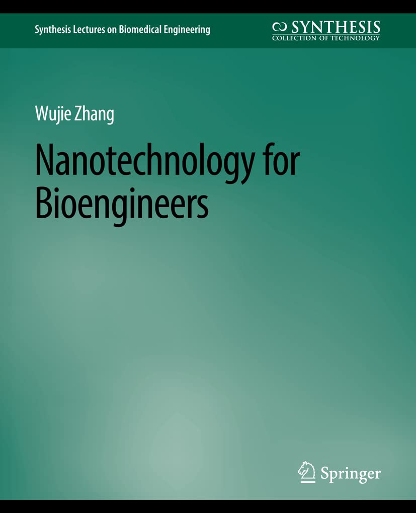 Nanotechnology for Bioengineers: A Comprehensive Guide to Applications