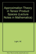 Approximation Theory in Tensor Product Spaces - Lecture Notes