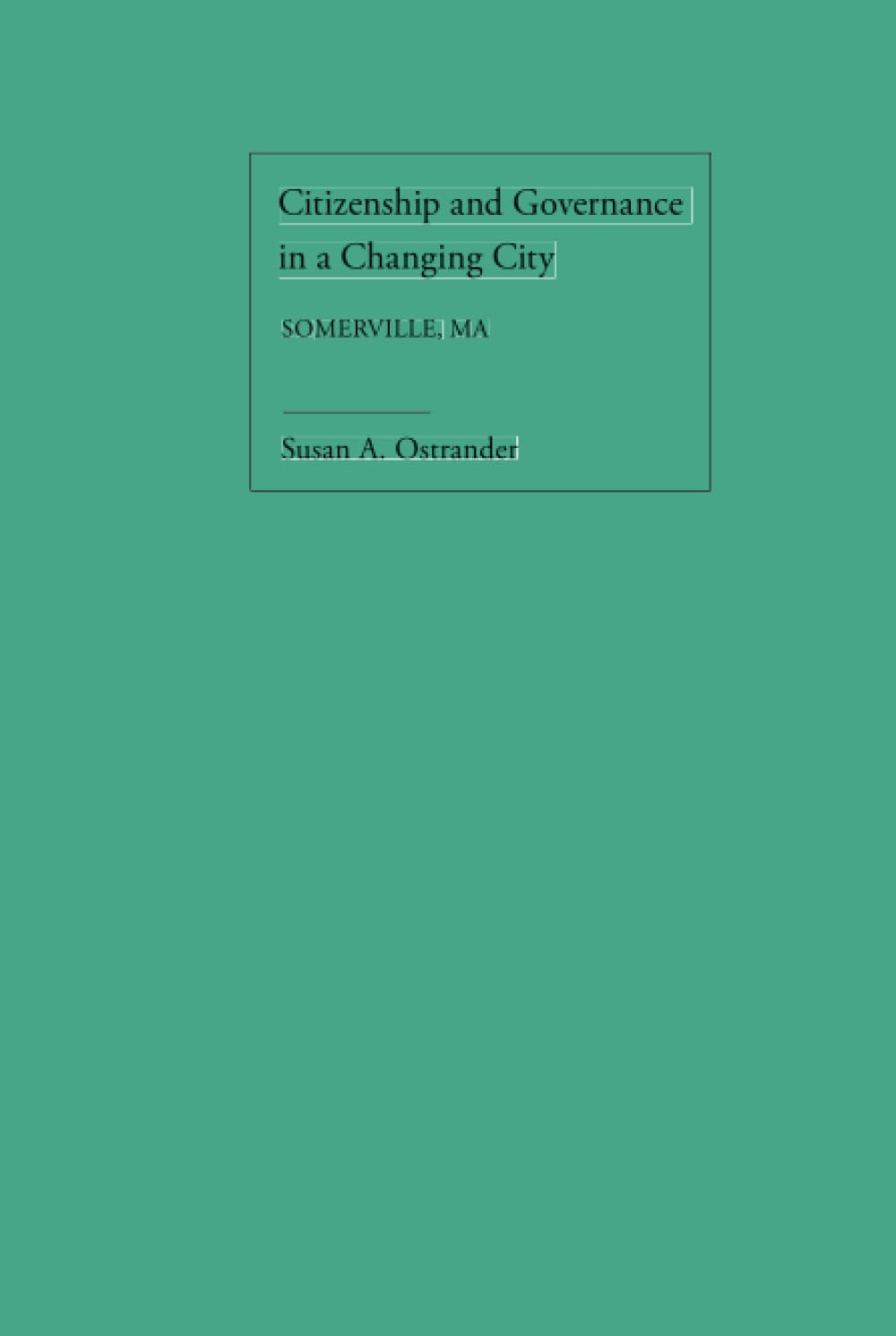 Citizenship and Governance in a Changing City: Somerville, MA Review
