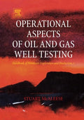 Operational Aspects of Oil and Gas Well Testing - Practical Handbook