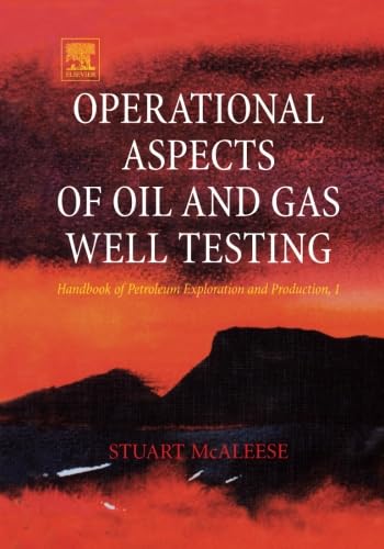 Operational Aspects of Oil and Gas Well Testing for Professionals