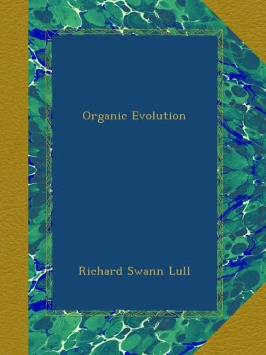 Organic Evolution by Richard Swann Lull: A Natural Approach