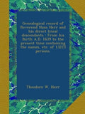 Genealogical Record of Reverend Hans Herr and His Lineal Descendants