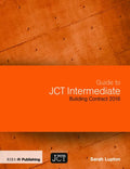 Guide to JCT Intermediate Building Contract 2016 - Practical