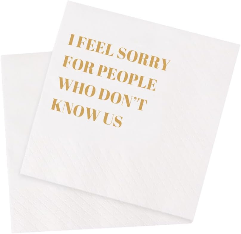 I Feel Sorry For People Funny Cocktail Napkins ~ stand out at any party!