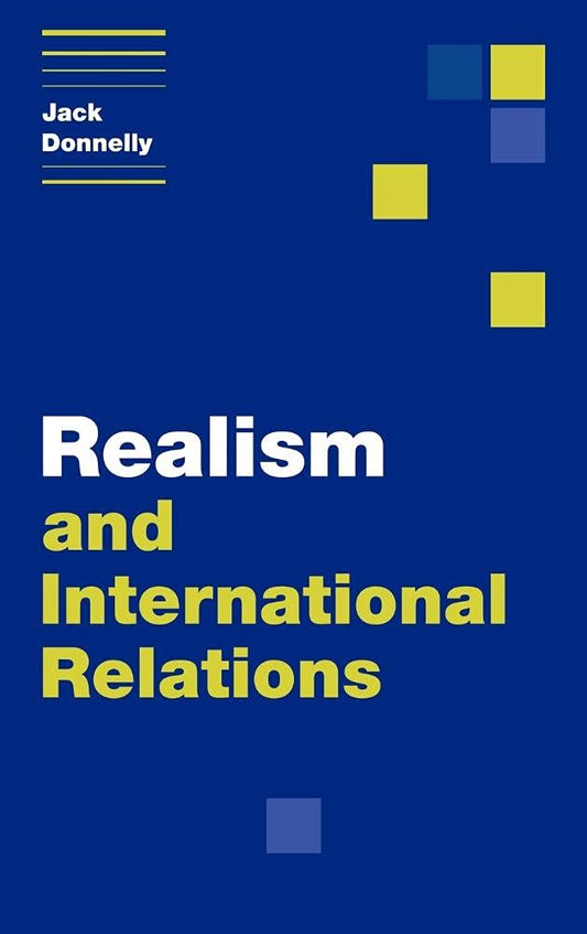 Realism and International Relations: A Comprehensive Overview