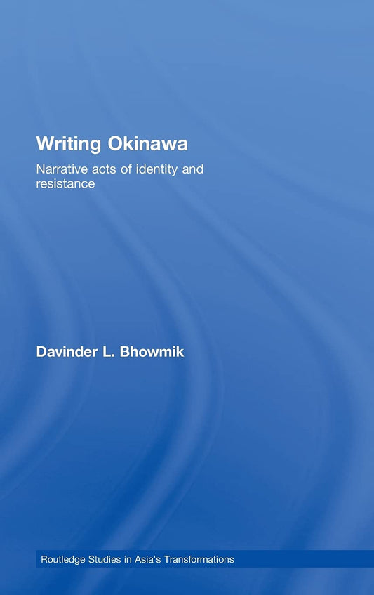 Writing Okinawa: Narrative Acts of Identity and Resistance Review