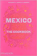Mexico: The Cookbook - Essential Regional Recipes and Photography