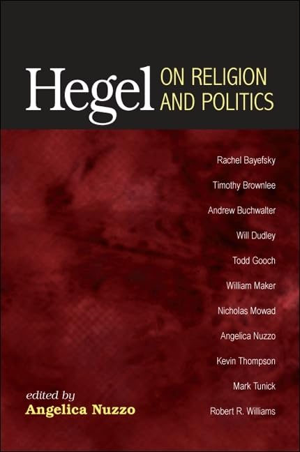 Hegel on Religion and Politics: A Comprehensive Exploration