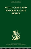 Witchcraft and Sorcery in East Africa - Classic Anthropological Essays