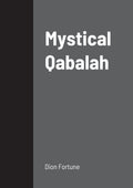 Mystical Qabalah - Classic Guide to the Western Tradition