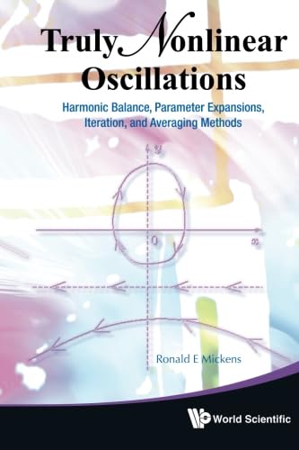 Truly Nonlinear Oscillations: A Comprehensive Guide to Methods