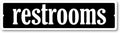 GRX1506 Indoor/Outdoor Plastic Sign LARGE 24 in x 6 in - RESTROOMS