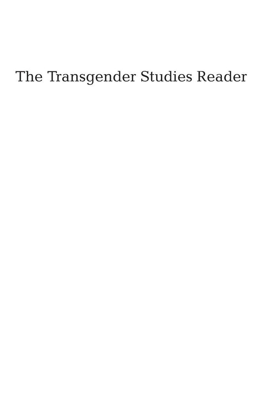 The Transgender Studies Reader: A Comprehensive Exploration