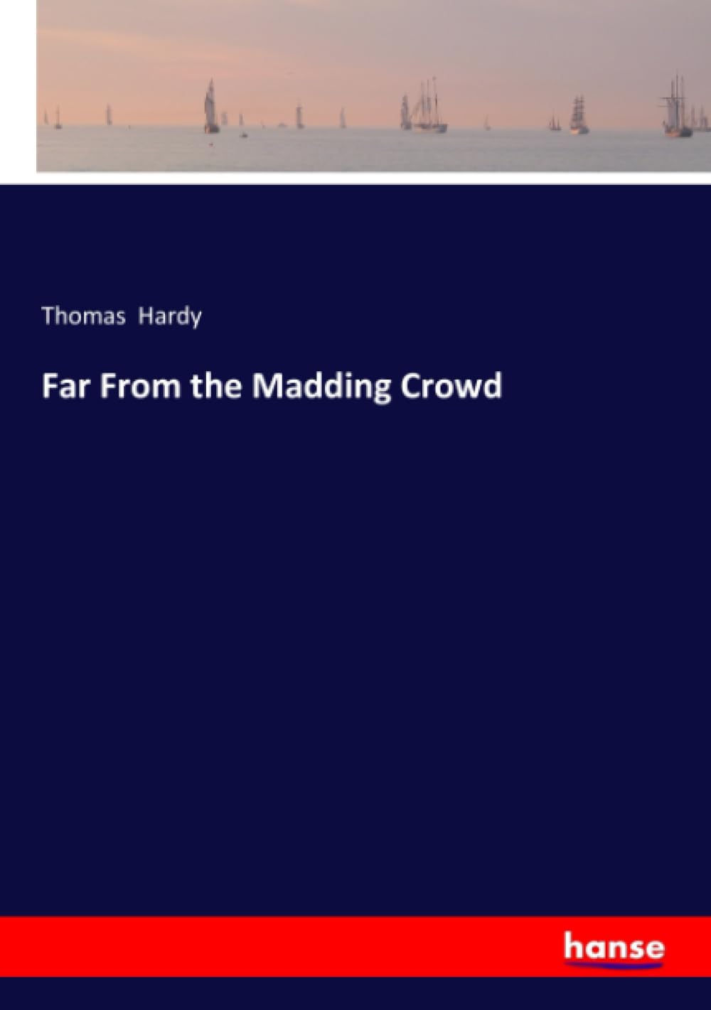 Far From the Madding Crowd by Thomas Hardy - A Classic Novel