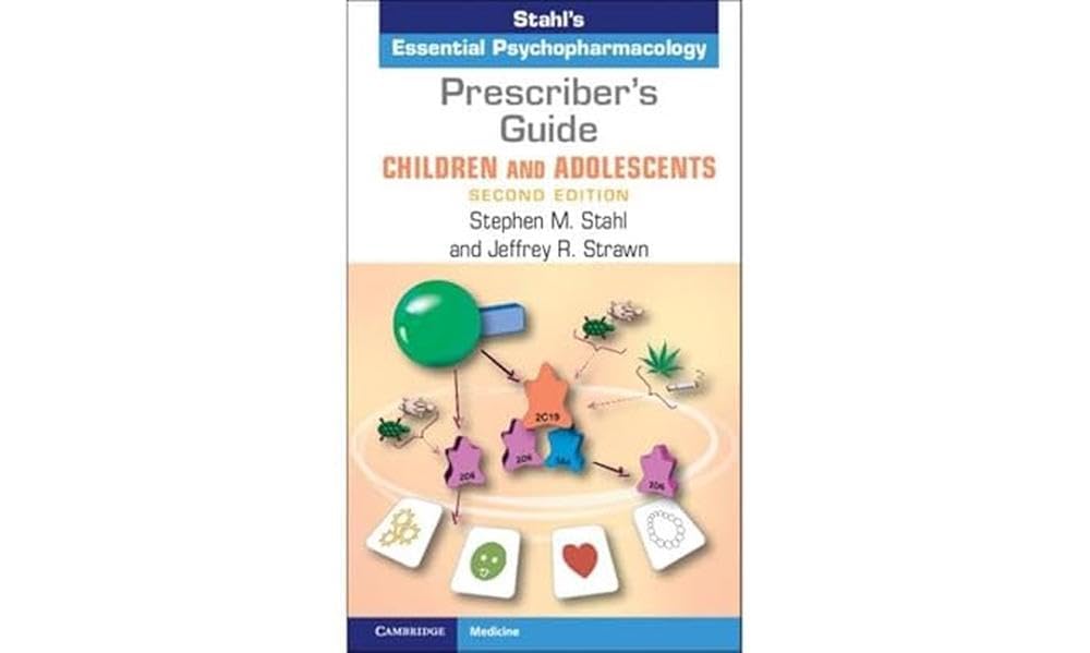 Children and Adolescents Prescriber's Guide to Psychopharmacology