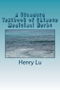 A Standard Textbook of Chinese Medicinal Herbs for Healing