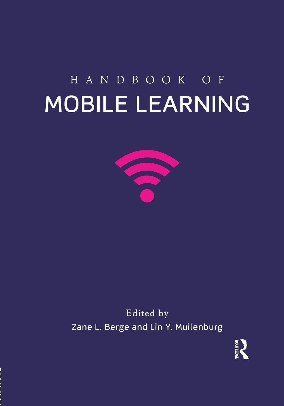 Handbook of Mobile Learning: A Comprehensive Guide for Educators