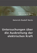 Untersuchungen uber die Ausbreitung der elektrischen Kraft - Classic