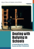 Dealing with Bullying in Schools: A Training Manual for Teachers