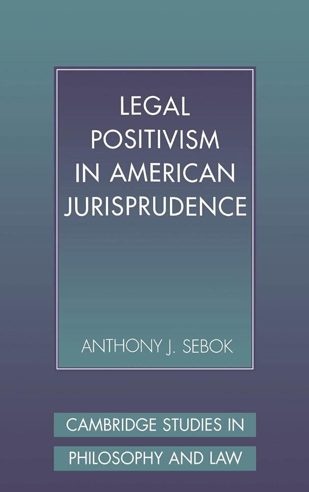 Legal Positivism in American Jurisprudence: A Comprehensive Study
