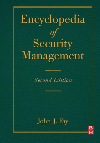 Encyclopedia of Security Management by John Fay Review