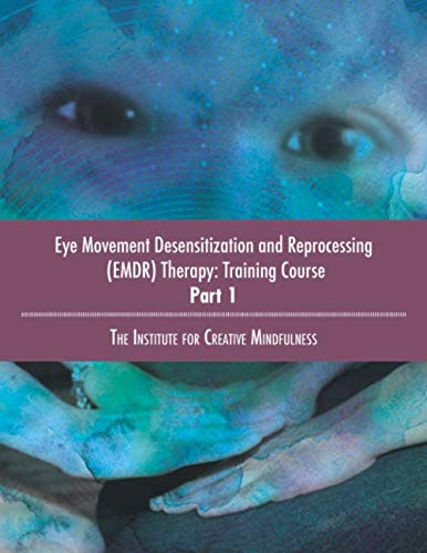 Eye Movement Desensitization and Reprocessing Therapy Course