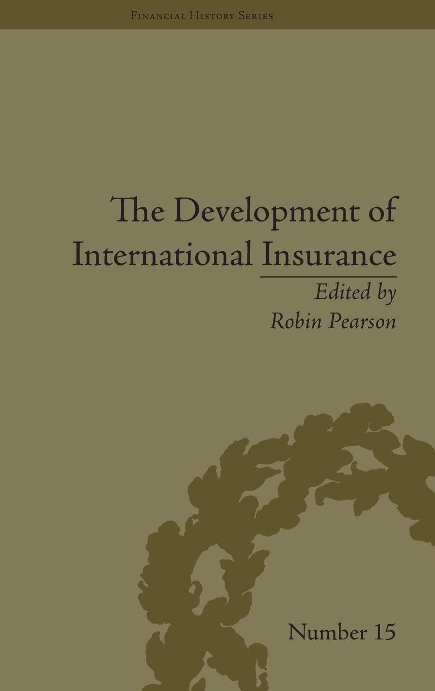 The Development of International Insurance: A Financial History Guide