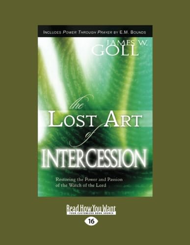 The Lost Art of Intercession: Restoring Power and Passion
