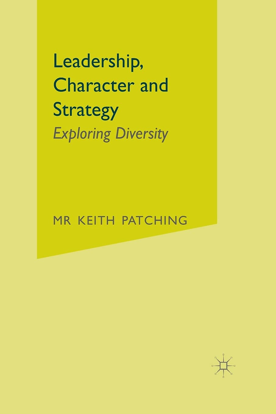 Leadership, Character and Strategy: Exploring Diversity Insights