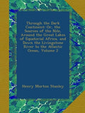 Through the Dark Continent Volume 2 - Historical Exploration