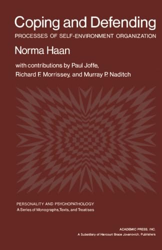 Coping and Defending: Processes of Self-Environment Organization