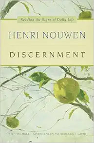 Discernment: Reading the Signs of Daily Life for Insight