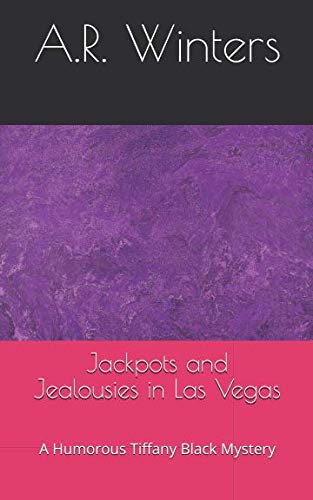 Jackpots and Jealousies in Las Vegas: A Humorous Mystery Novel