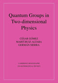 Quantum Groups in Two-Dimensional Physics - Clear Intro