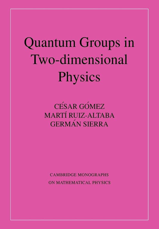 Quantum Groups in Two-Dimensional Physics: A Comprehensive Guide