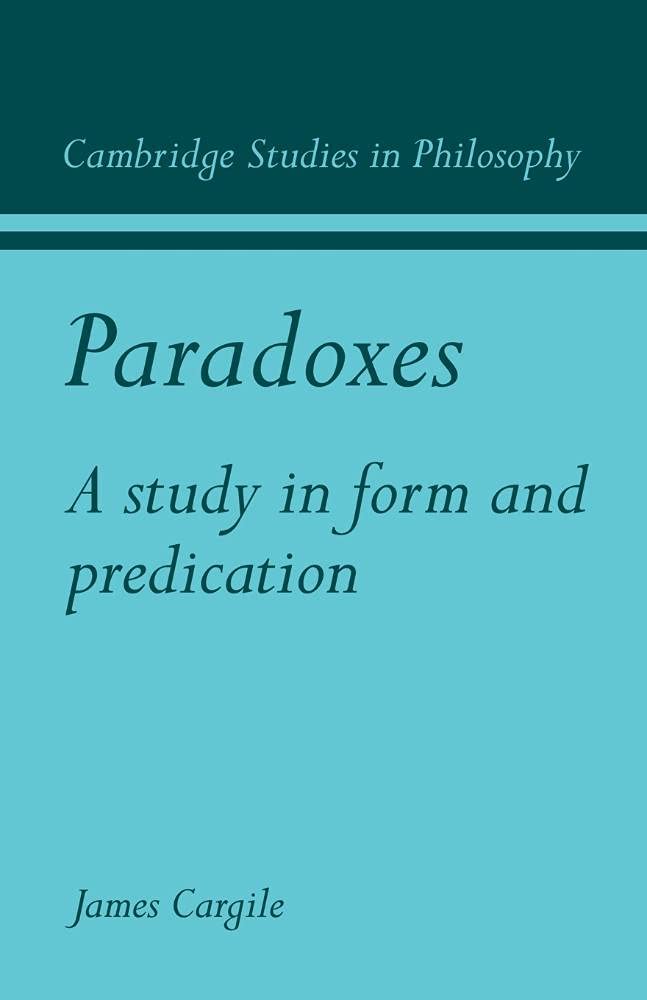 Paradoxes: A Study in Form and Predication Analysis