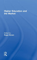 Higher Education and the Market - Informed of Marketisation