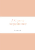 A Chance Acquaintance by William Dean Howells - A Literary Gem