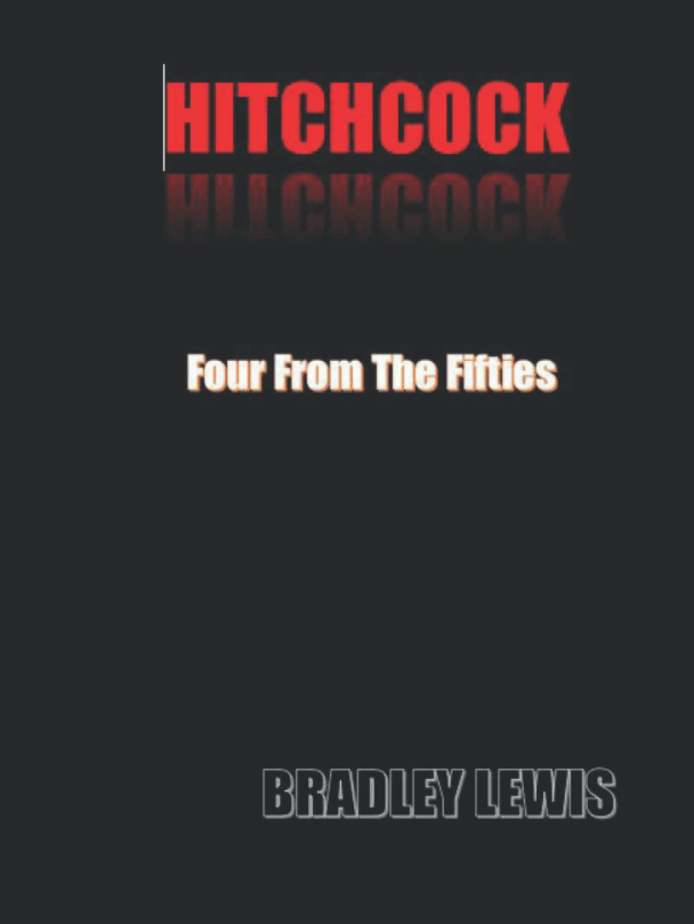 Hitchcock: Four From the Fifties - A Must-Have Collection