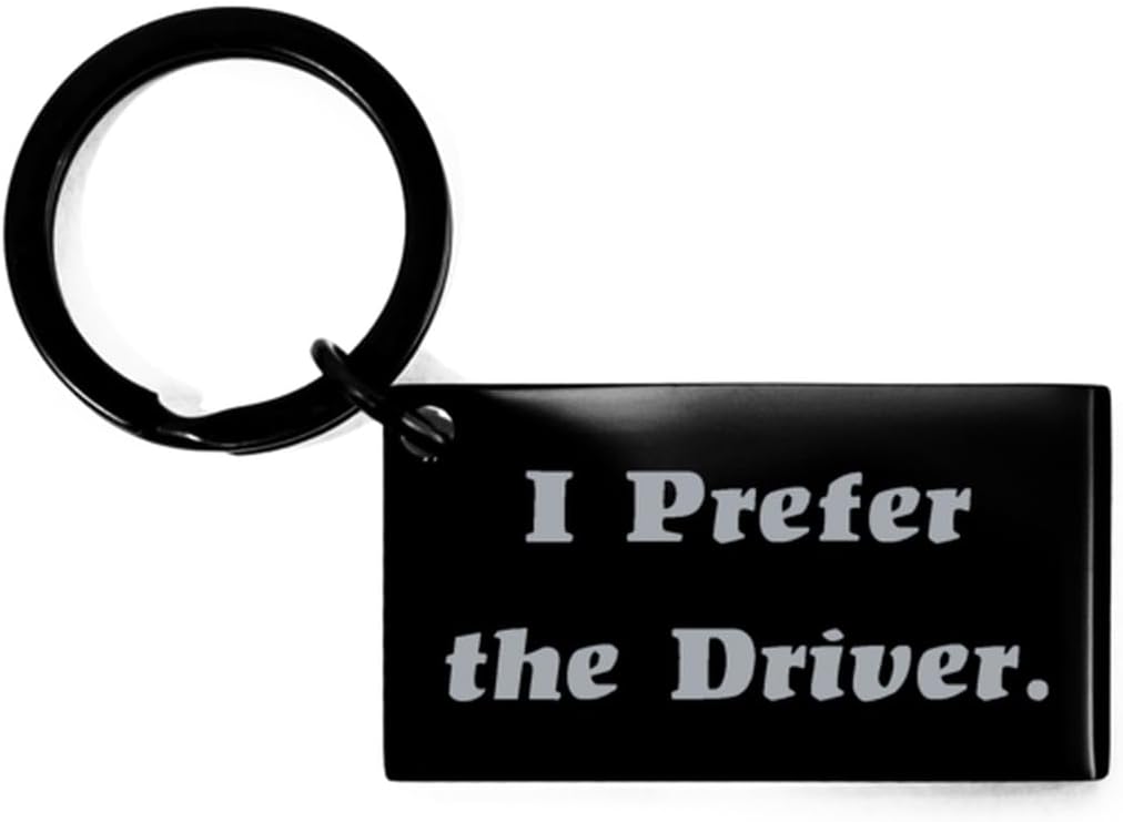 I Prefer the Driver Keychain