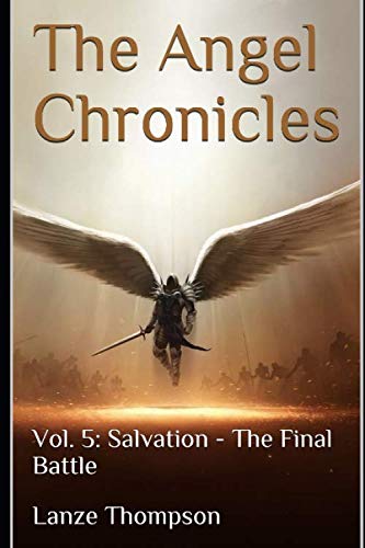 The Angel Chronicles: Vol. 5: Salvation - The Final Battle Review