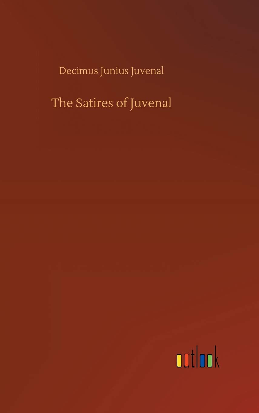 The Satires of Juvenal - A Profound Exploration of Society