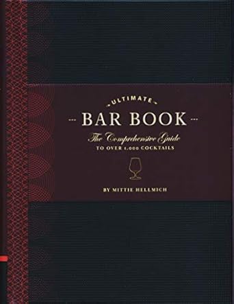 The Ultimate Bar Book: Comprehensive Guide to 1,000 Cocktails