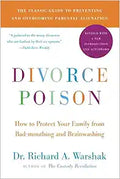 Divorce Poison New and Updated Edition: Protect Your Family